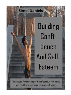 cover image of Building Confidence and Self-Esteem